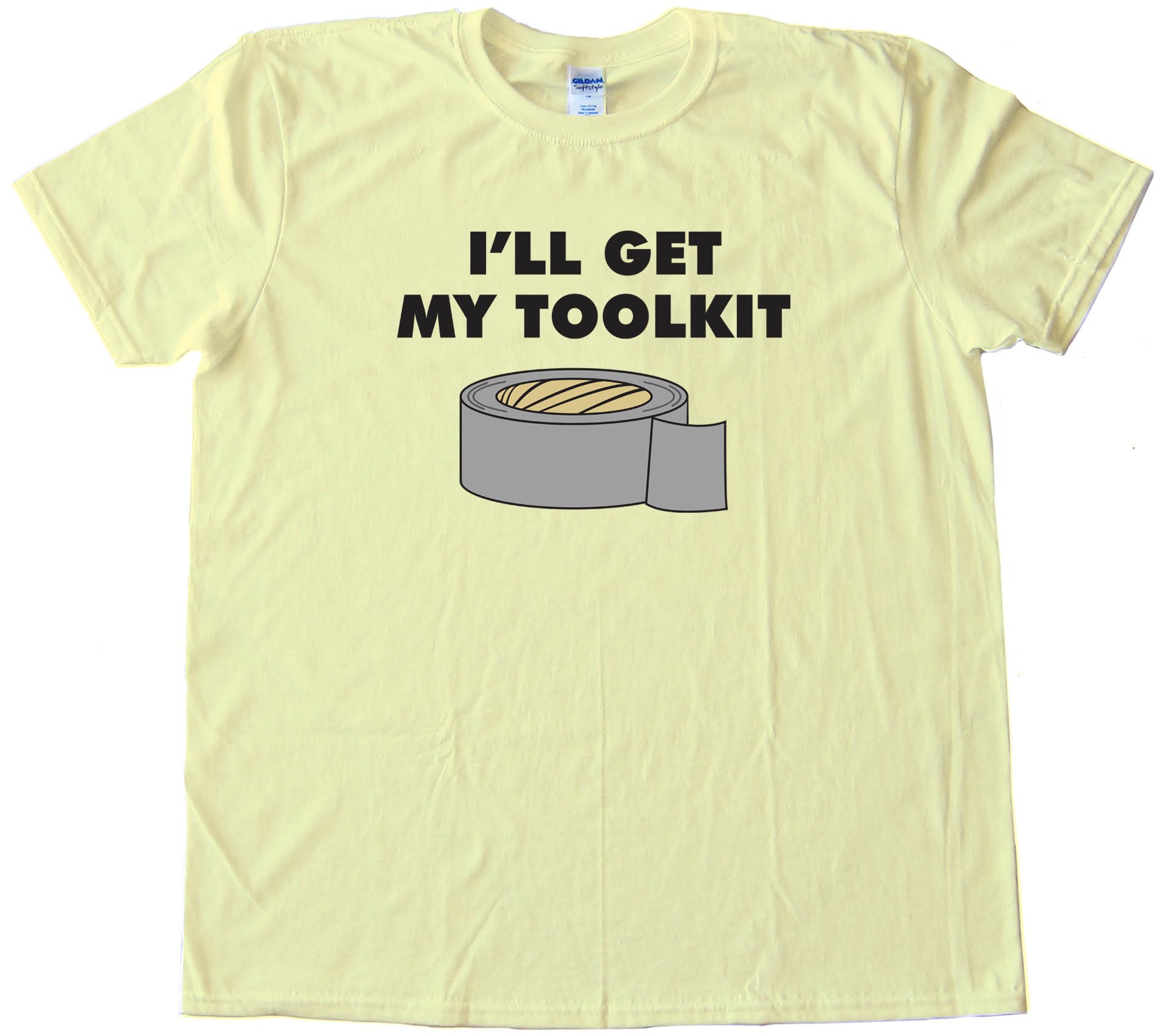 I'Ll Get My Toolkit Duct Tape - Tee Shirt