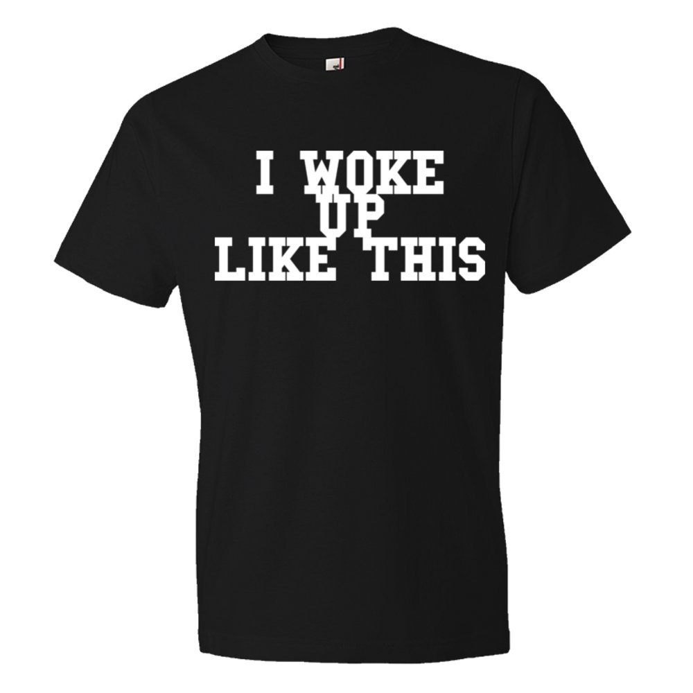 I Woke Up Like This Beyonce Drunk In Love Cool Unisex - Tee Shirt