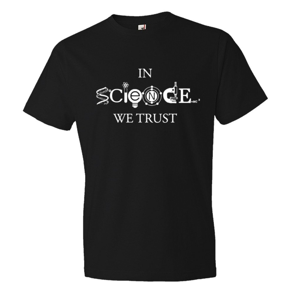 In Science We Trust Athiesm & Scientific Design - Tee Shirt