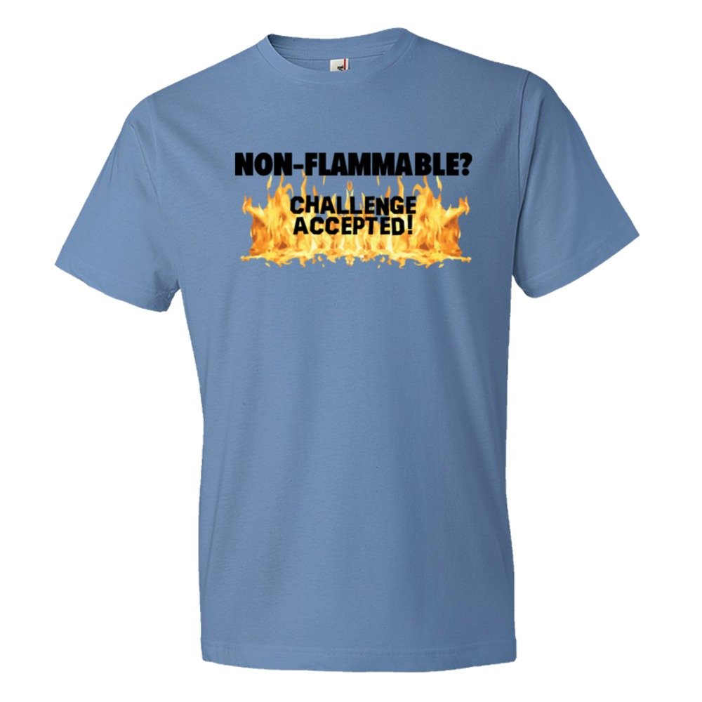 Nonflammable - Challenge Accepted - Tee Shirt