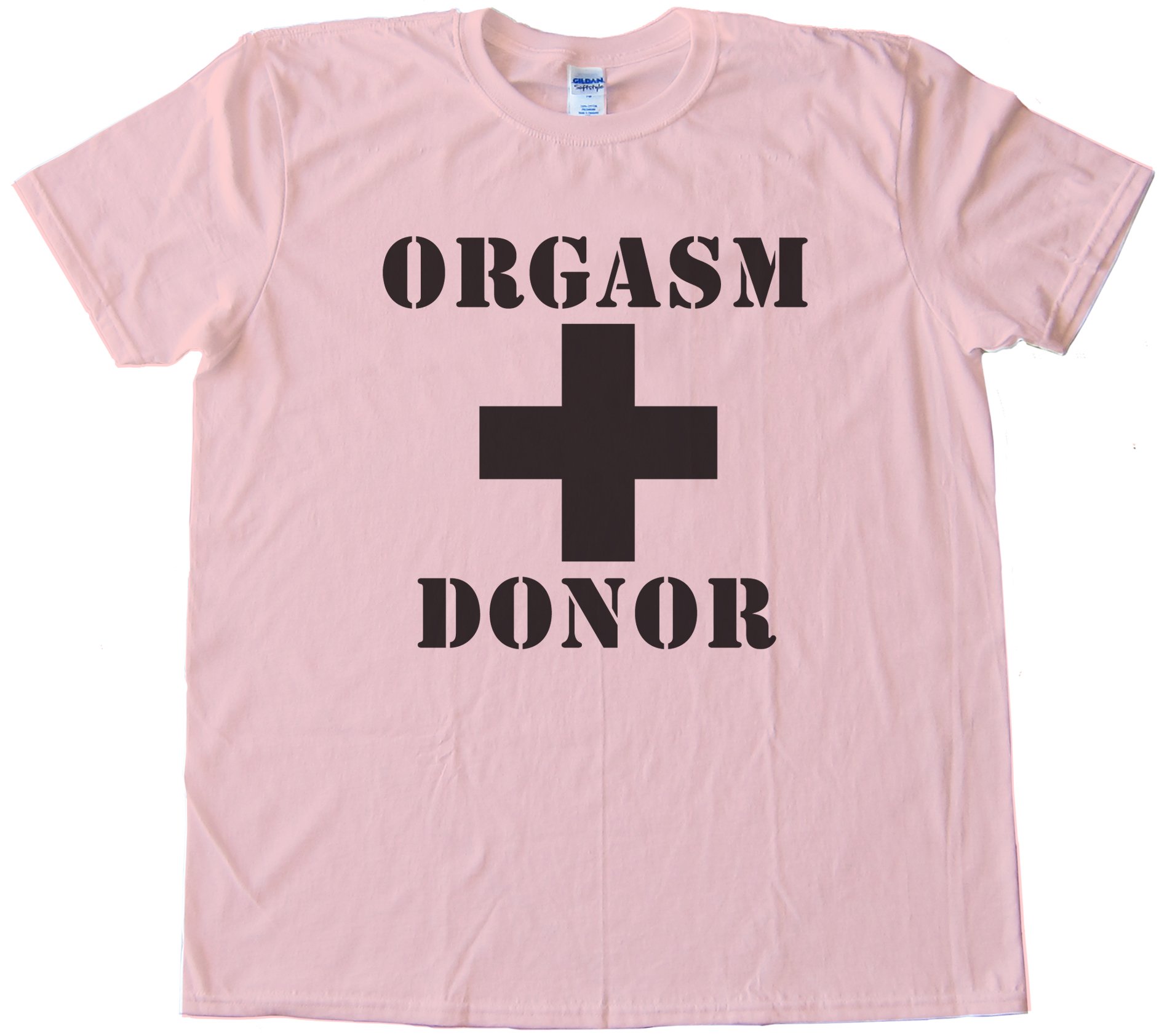Orgasm Donor Hilarious Tee Shirt
