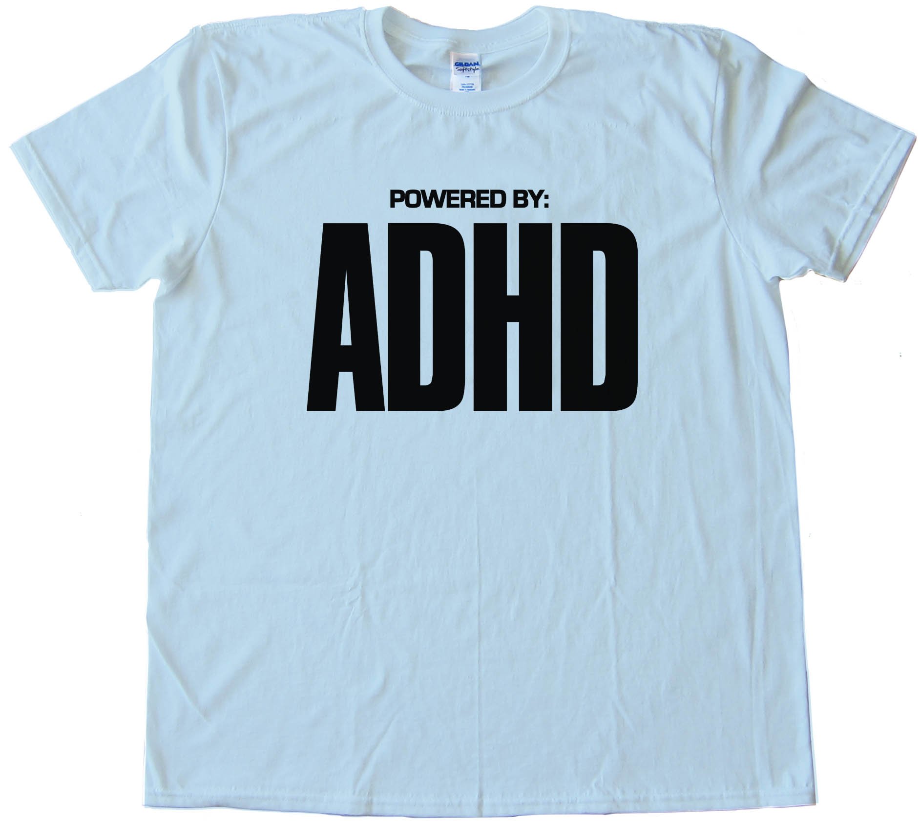Powered By Adhd - Tee Shirt