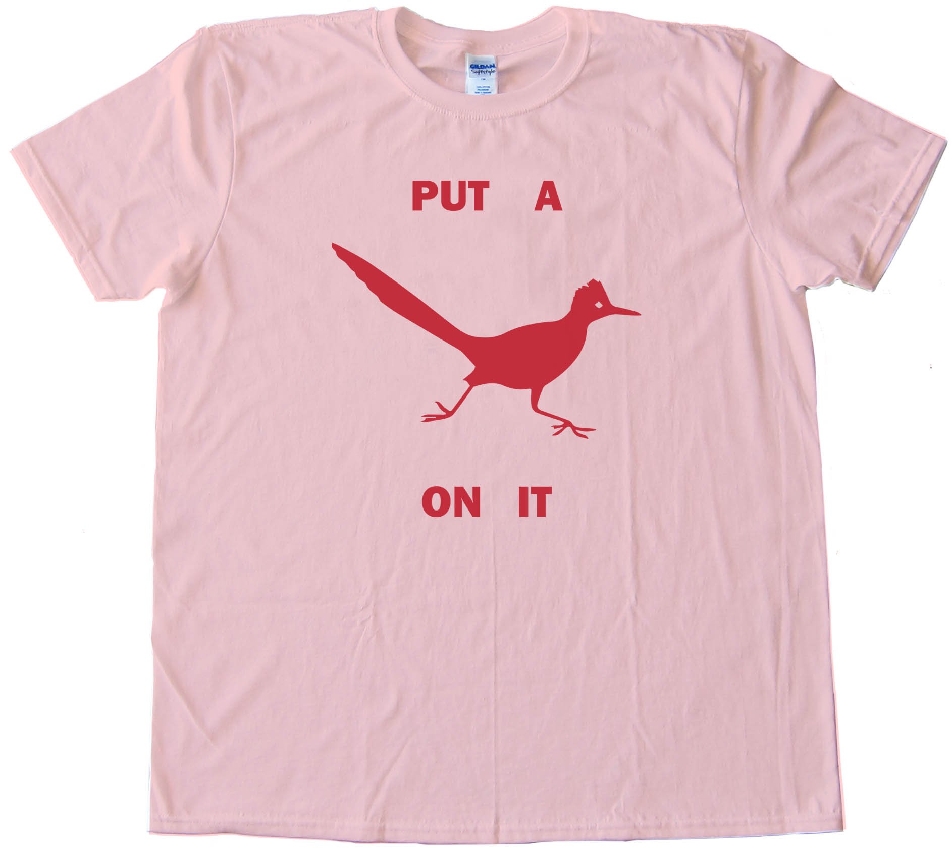 Roadrunner Put A Bird On It - Tee Shirt