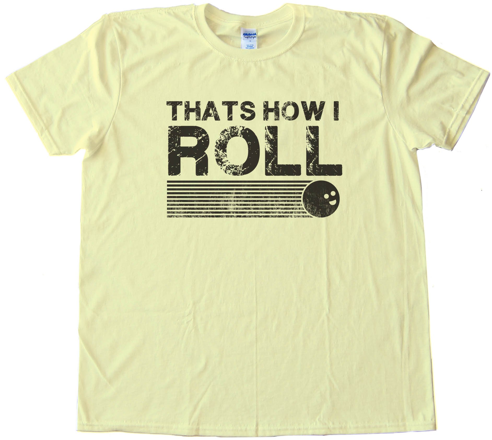 That'S How I Roll - Retro Bowling - Bowlers - Tee Shirt