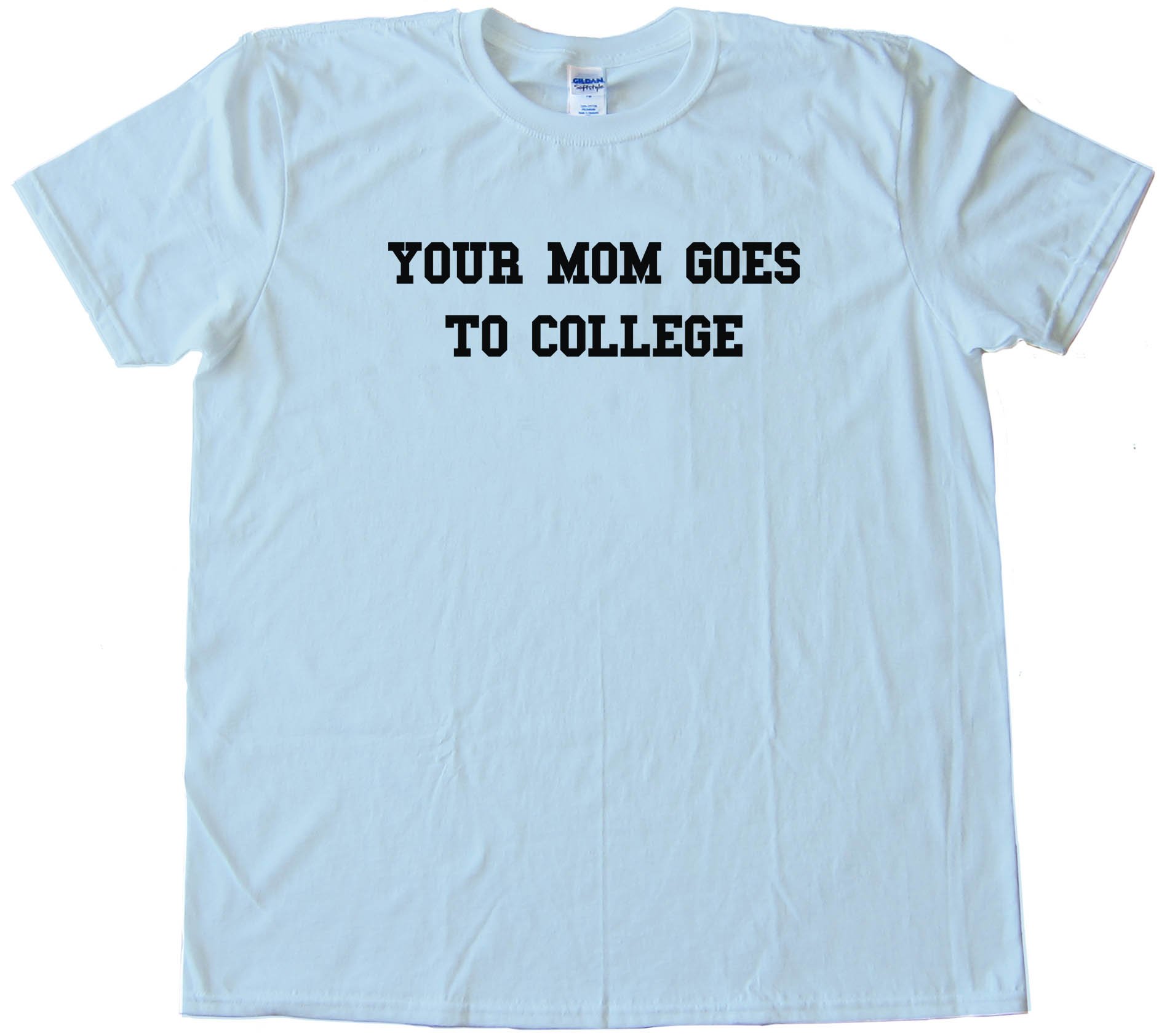 Your Mom Goes To College Napoleon Dynamite - Tee Shirt