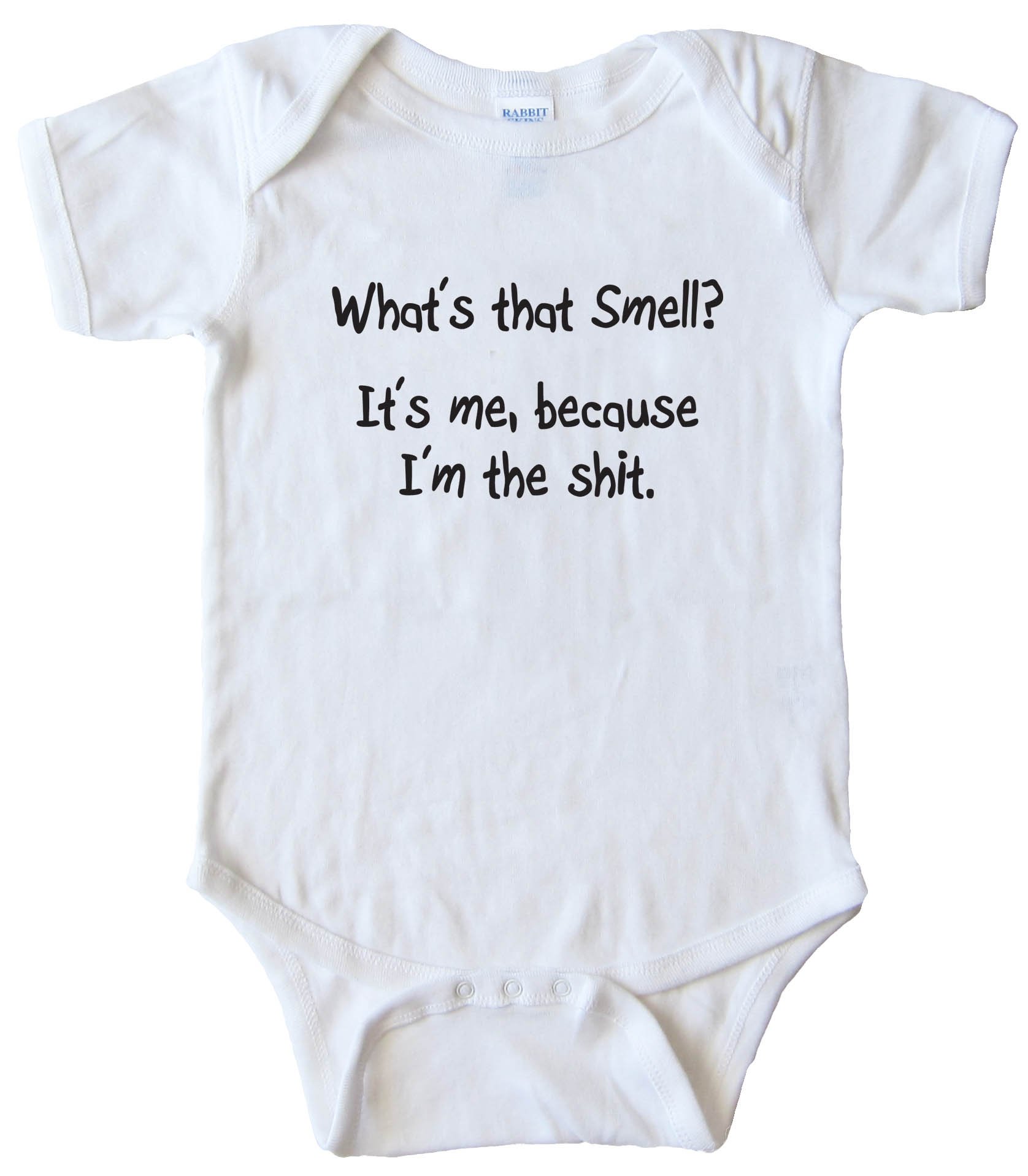 Baby Bodysuit What'S That Smell? It'S Me Because I'M The Shit -