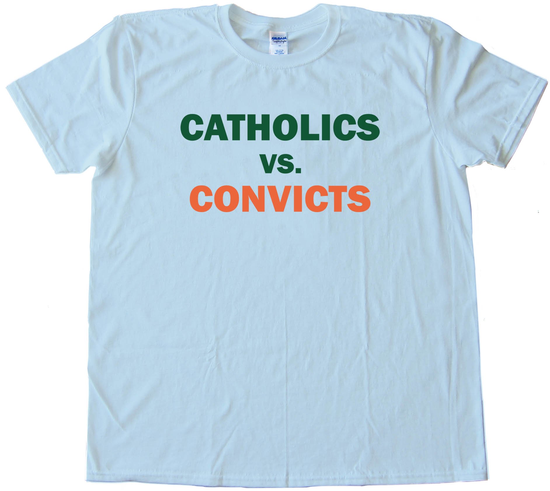 Catholics Vs. Convicts - Tee Shirt