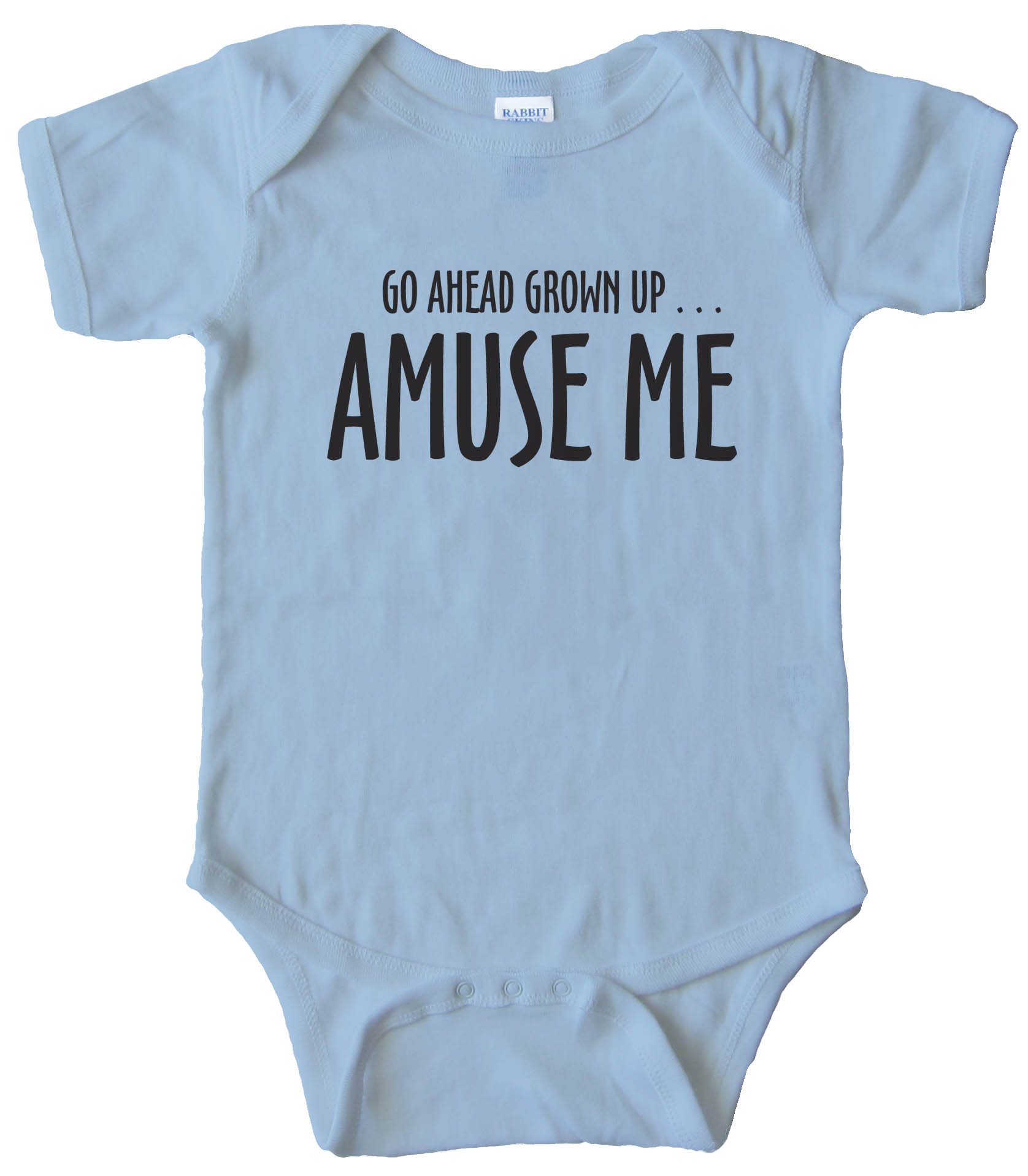 Go Ahead Grown Up ... Amuse Me - Baby Bodysuit