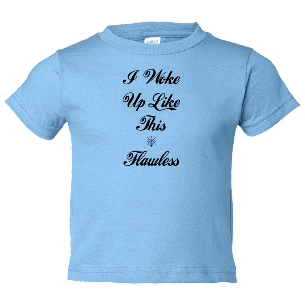 Toddler Sized Script I Woke Up Like This Flawless! Beyonce Drunk In Love Flawless! - Tee Shirt Rabbit Skins