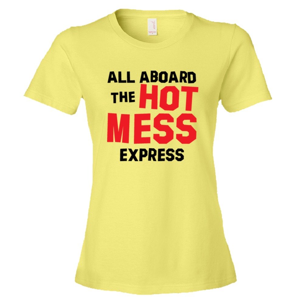 Womens All Aboard The Hot Mess Express - Tee Shirt