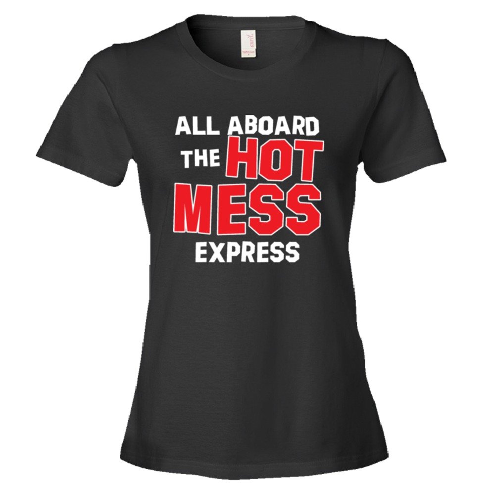 Womens All Aboard The Hot Mess Express - Tee Shirt