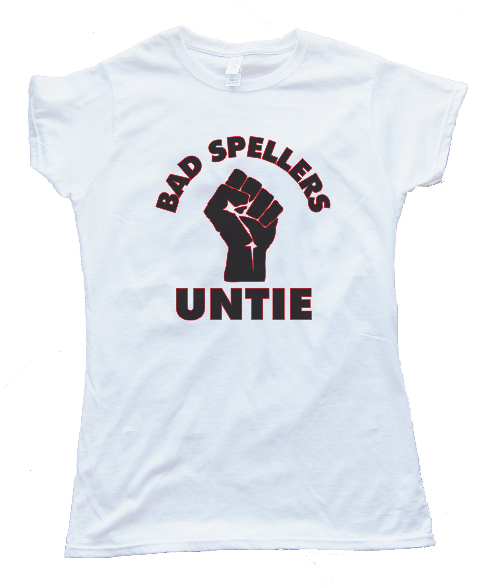 Womens Bad Spellers Untie! Tee Shirt