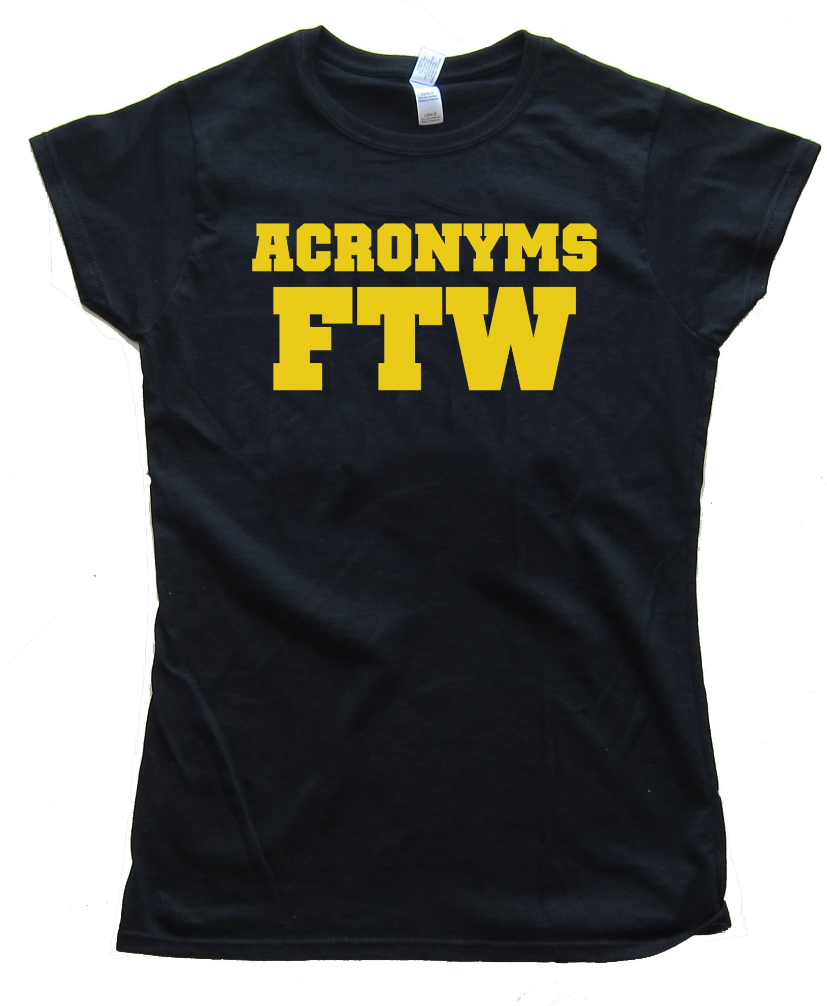 Womens Acronyms Ftw - For The Win - Tee Shirt
