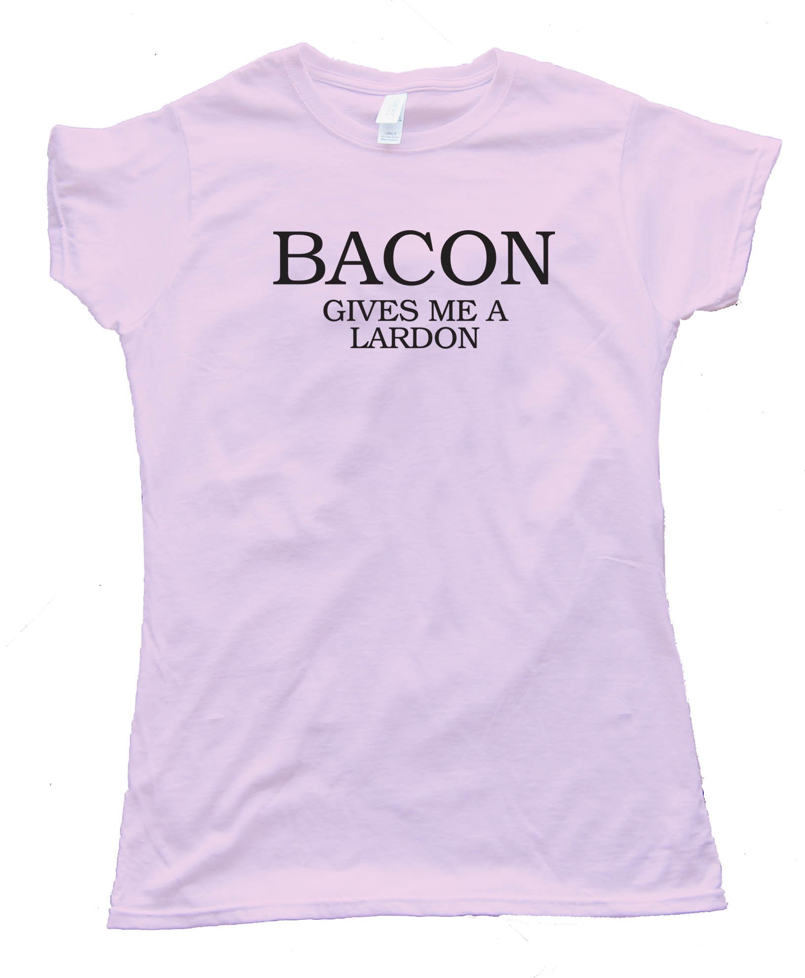 Womens Bacon Gives Me A Lardon - Tee Shirt