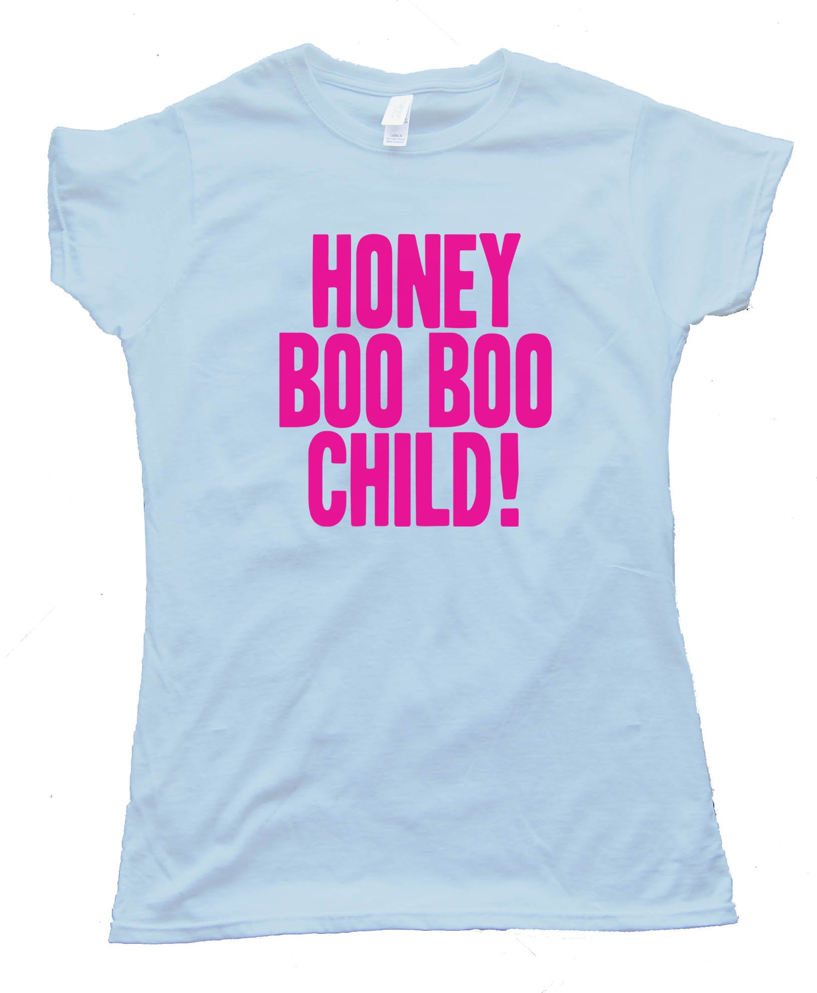 Womens Big & Loud Honey Boo Boo Child - Tee Shirt