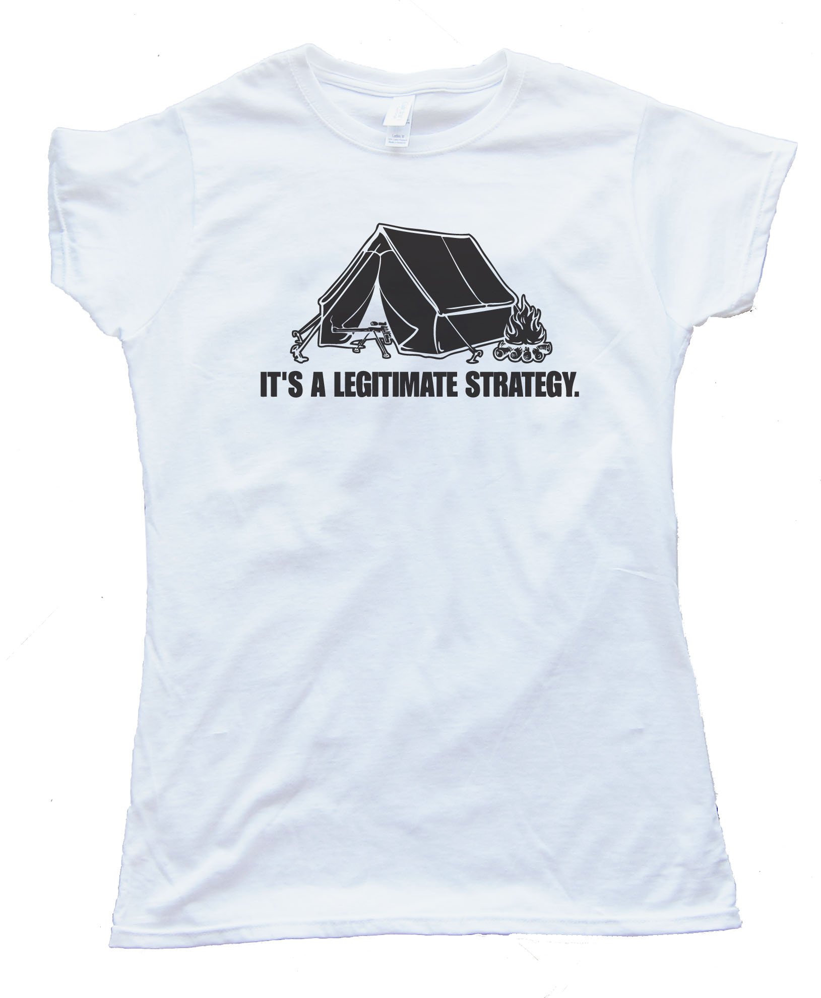Womens Camping Its A Legitimate Strategy Tee Shirt