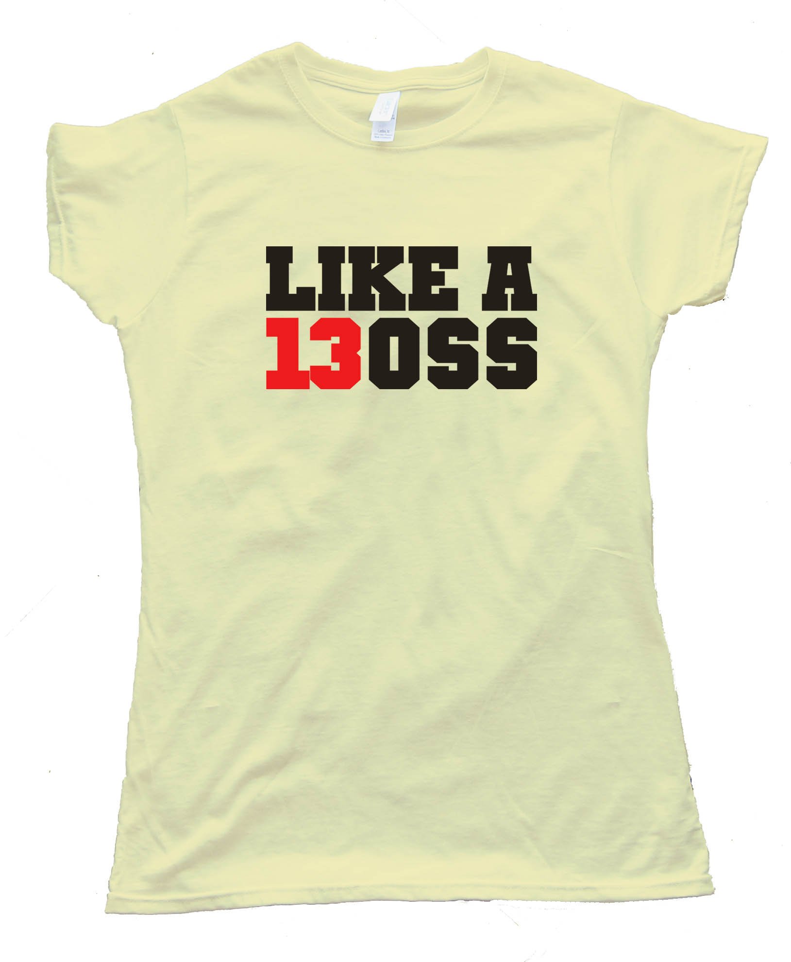 Womens Class Of 2013 - Like A Boss - Tee Shirt