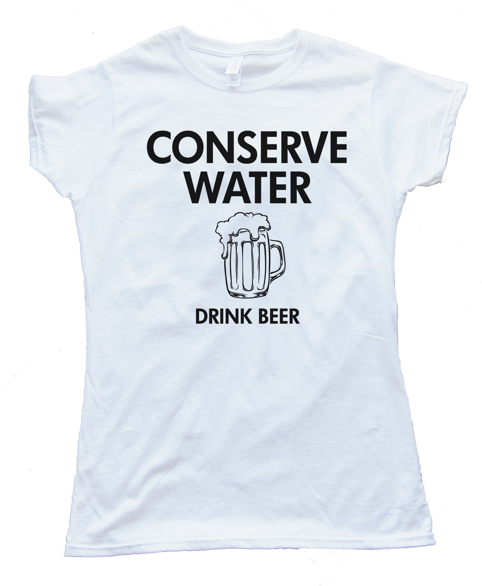 Womens Conserve Water Drink Beer - Tee Shirt