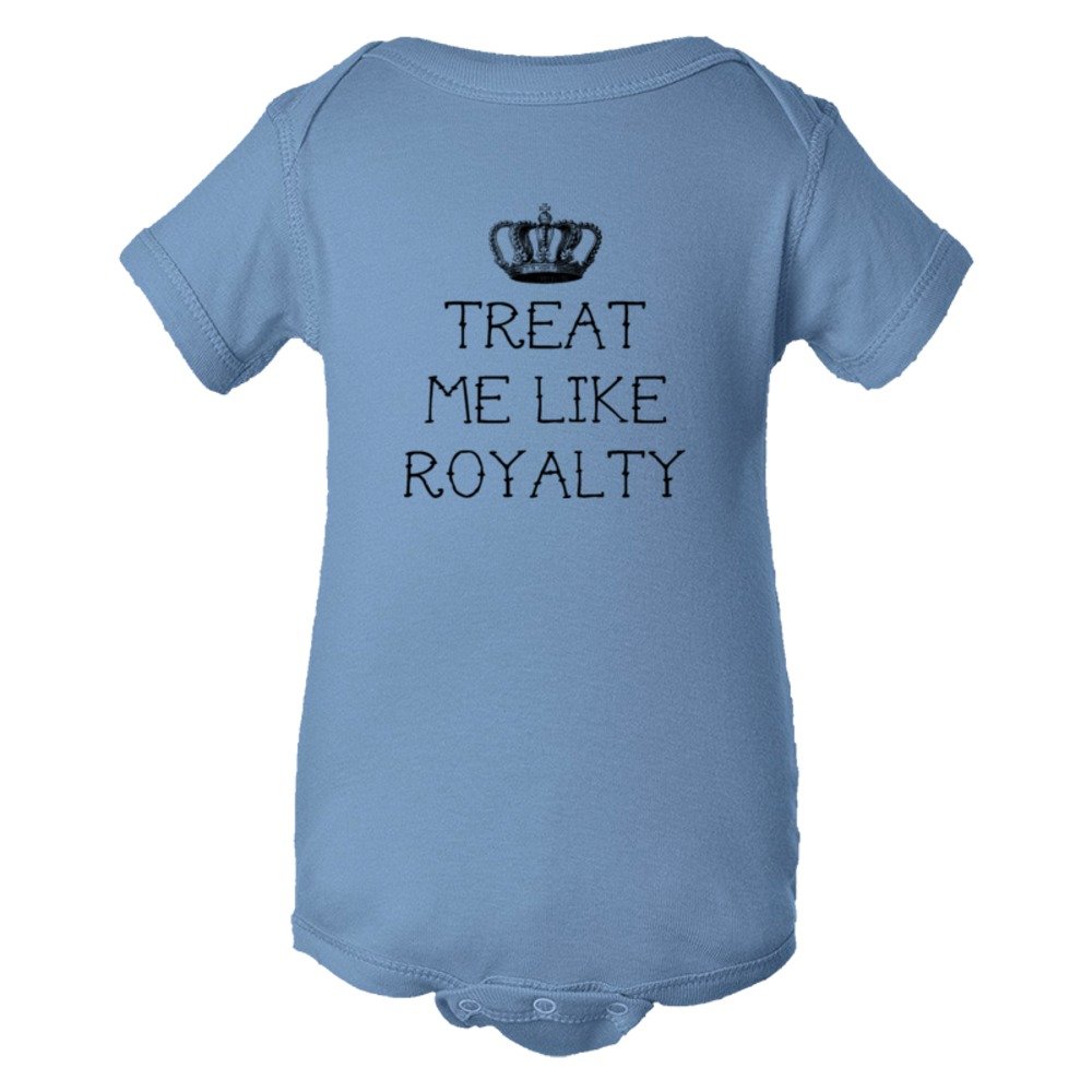 Baby Bodysuit Treat Me Like Royalty