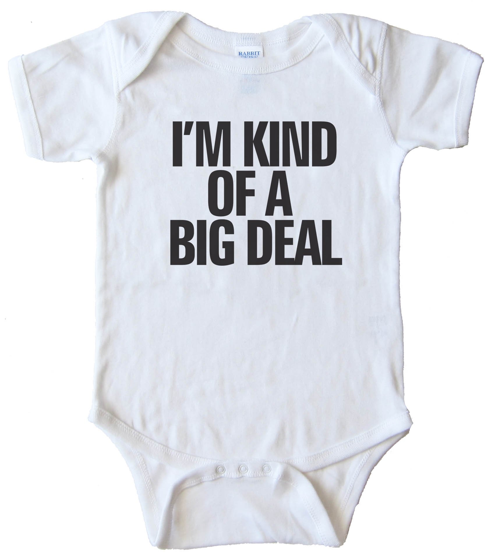 I'M Kind Of A Big Deal - Baby Bodysuit