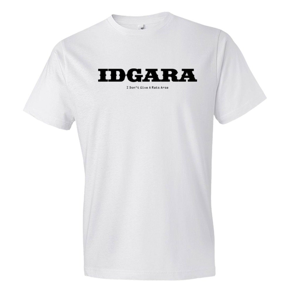 Idgara I Don'T Give A Rats Arse Sms Styile Riot - Tee Shirt