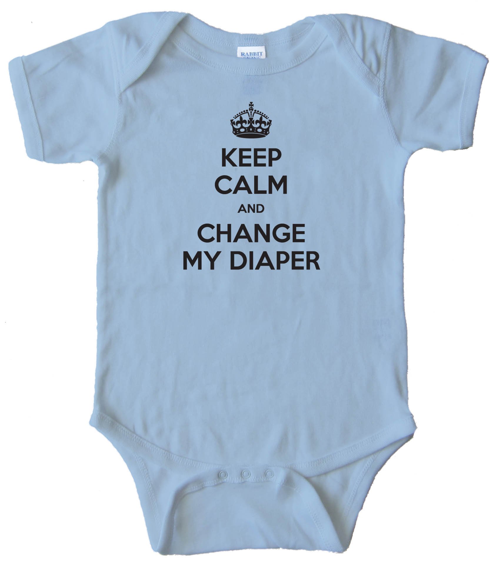Keep Calm And Change My Diaper -