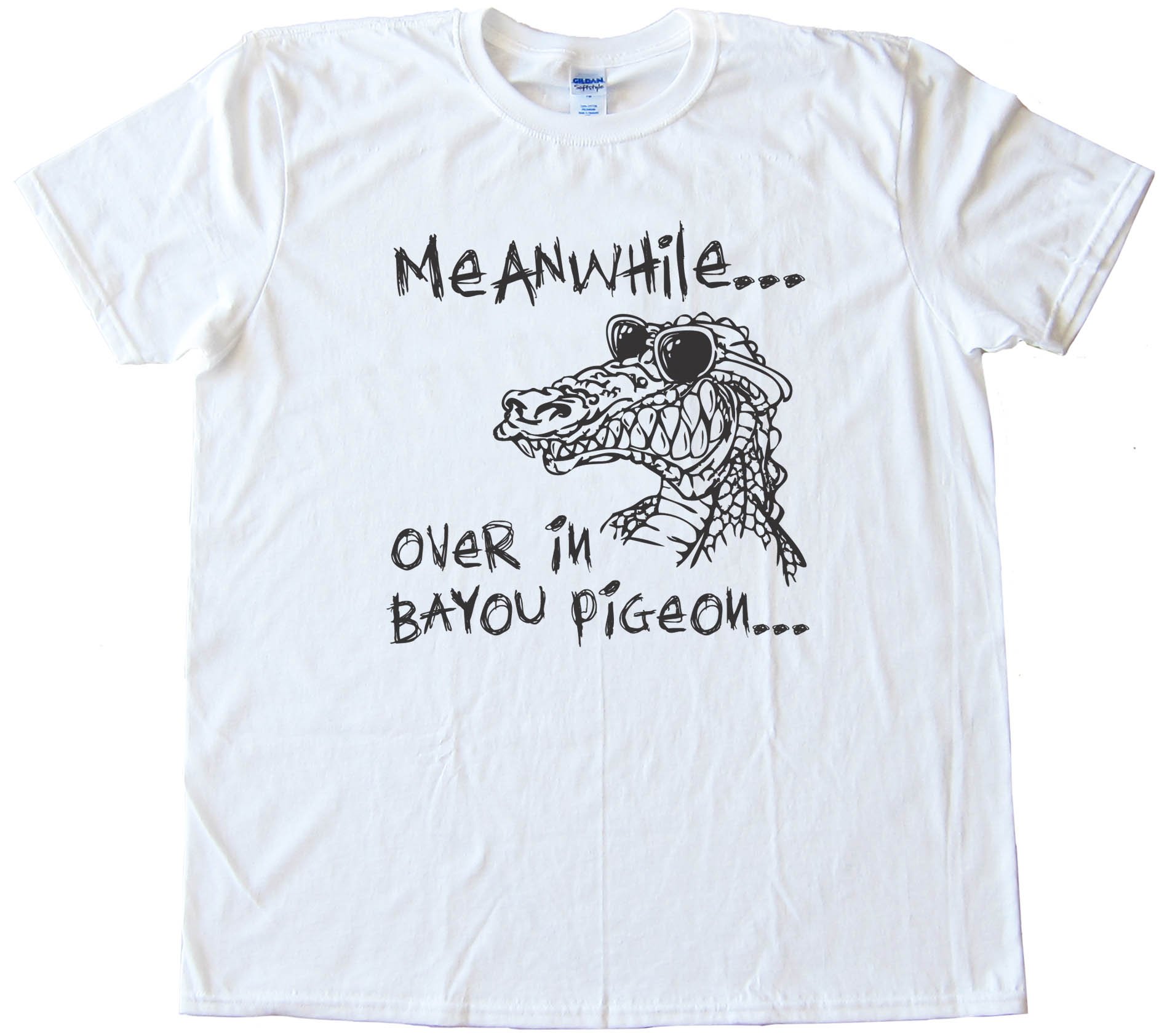 Meanwhile  Over In Bayou Pigeon - Swamp People - Tee Shirt