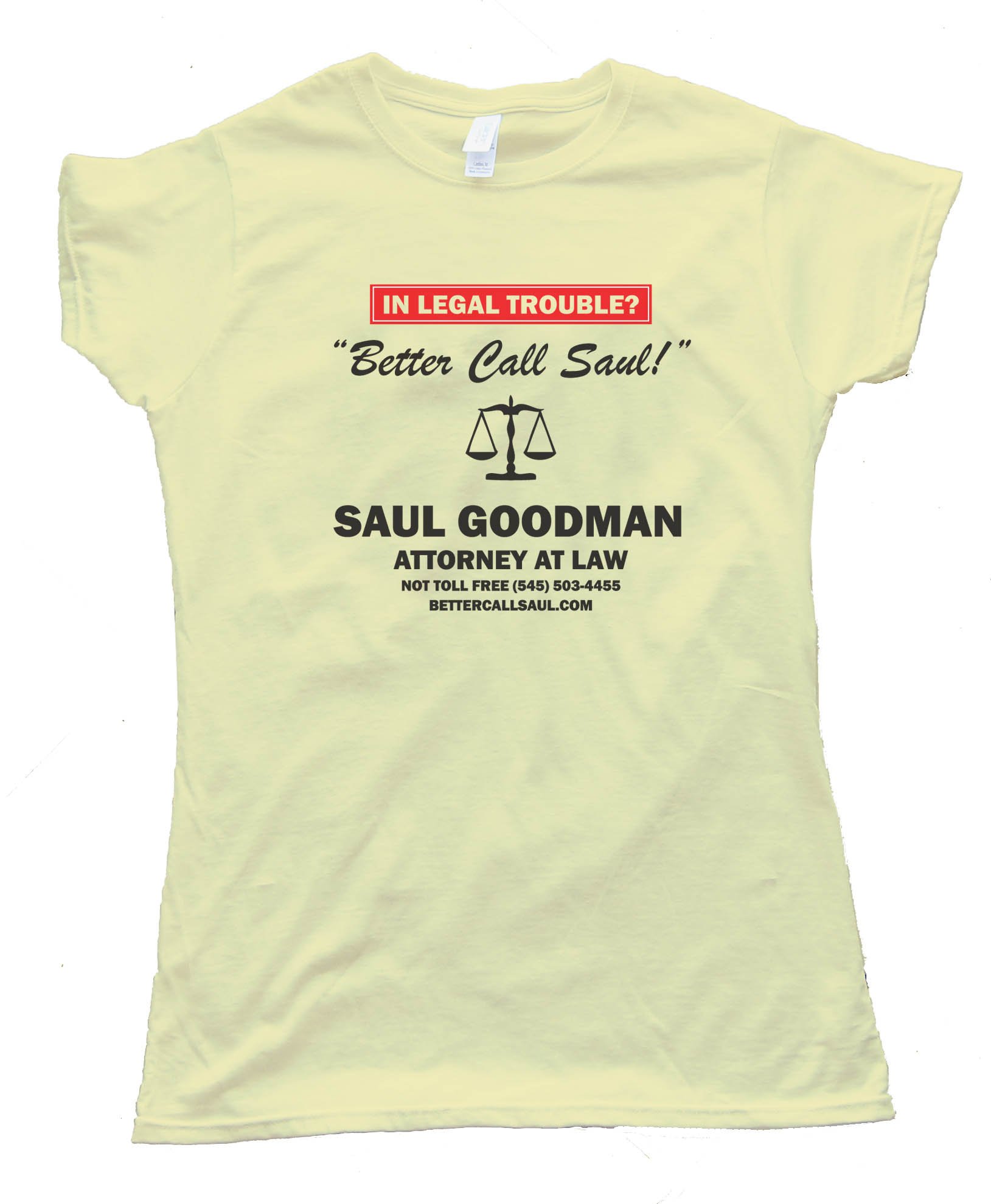 Womens Better Call Saul - Saul Goodman - Attorney At Law - Breaking Bad -Tee Shirt