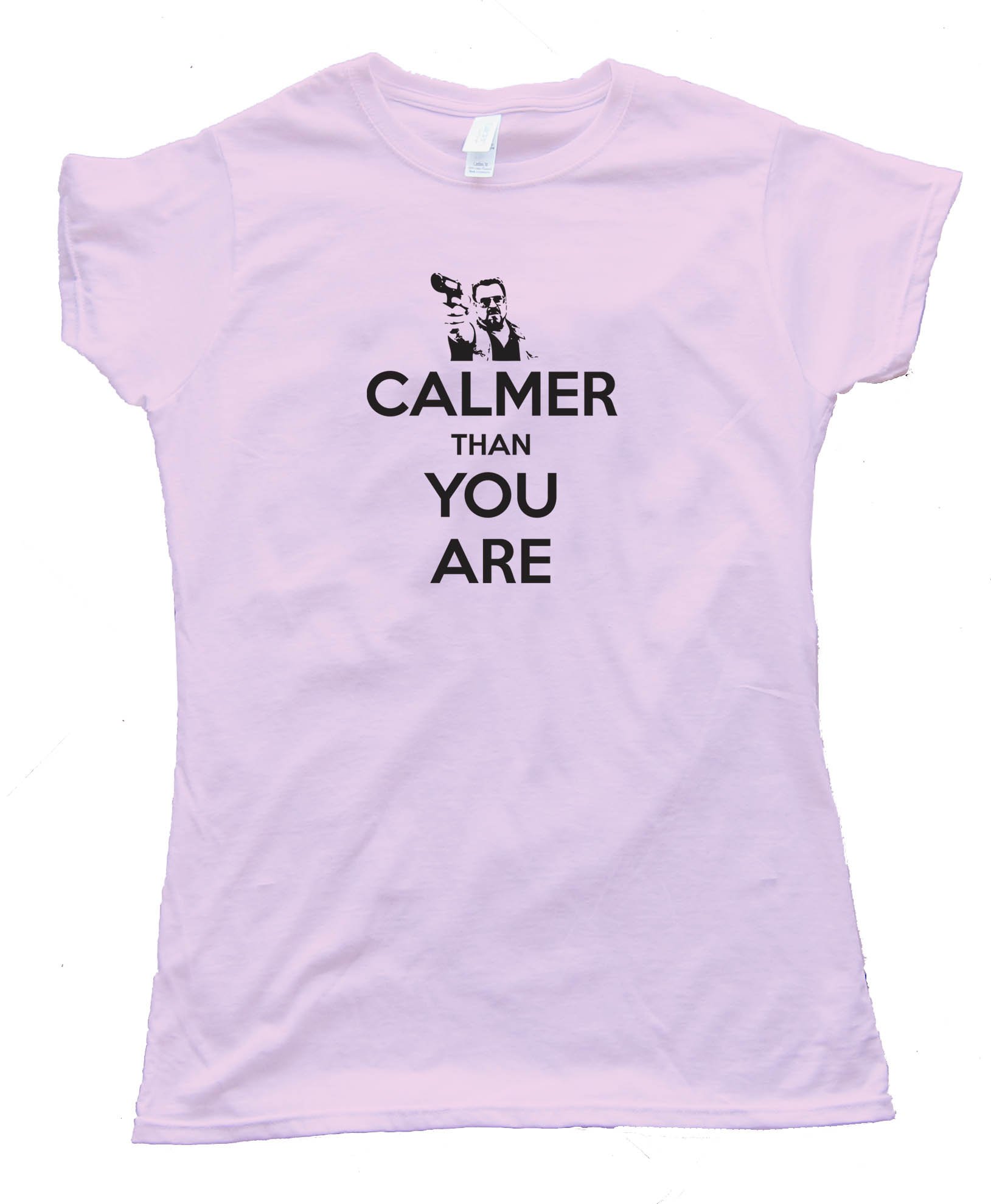 Womens Calmer Than You Are The Big Lebowski Walter Sobchak Keep Calm - Tee Shirt