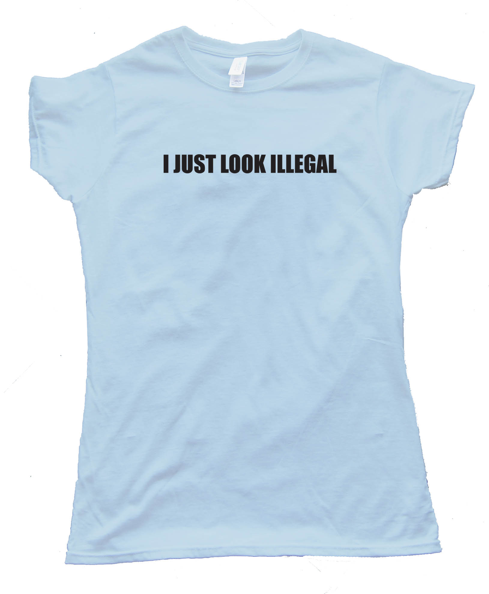 I Just Look Illegal Tee Shirt