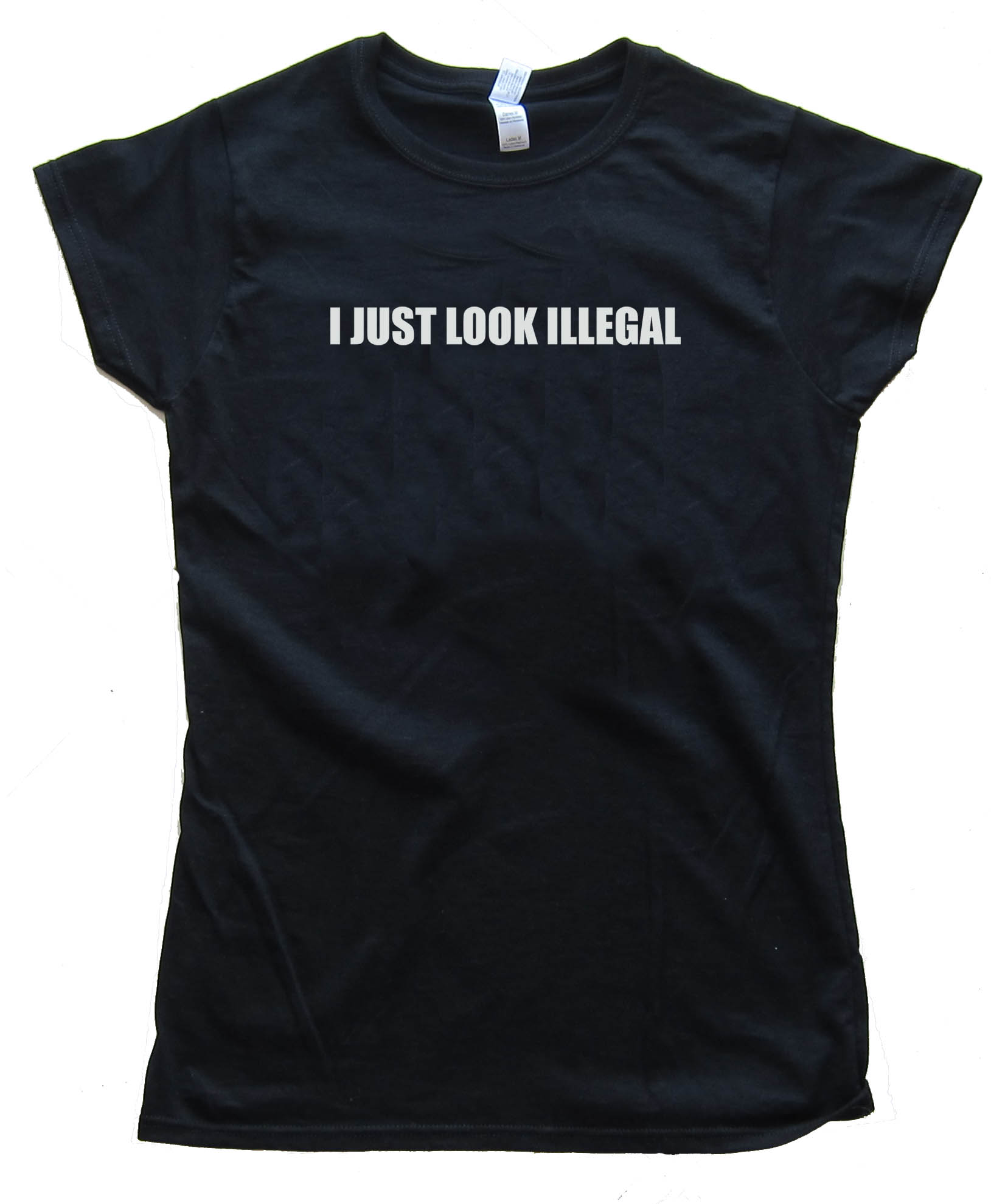 I Just Look Illegal Tee Shirt