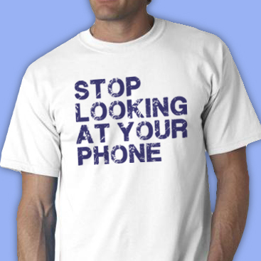 Stop Looking At Your Phone Tee Shirt